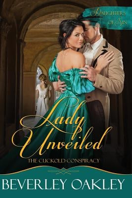 Lady Unveiled: The Cuckold's Conspiracy Paperback Sani Publishing