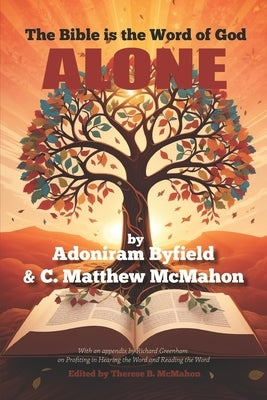 The Bible is the Word of God Alone Paperback Puritan Publications