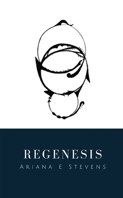 Regenesis Paperback Ariana E Stevens