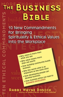The Business Bible: 101 New Commandments for Bringing Spirituality & Ethical Values Into the Workplace Paperback Jewish Lights Publishing