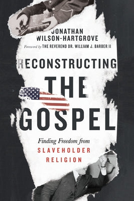 Reconstructing the Gospel: Finding Freedom from Slaveholder Religion Paperback IVP