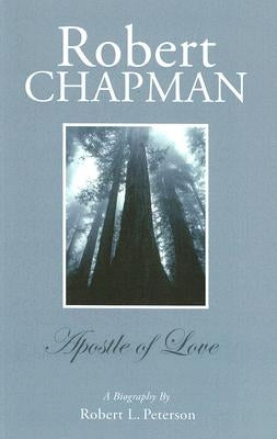 Robert Chapman: A Biography Paperback Lewis & Roth Publishers