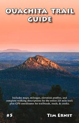 Ouachita Trail Guide Paperback Tim Ernst Publishing