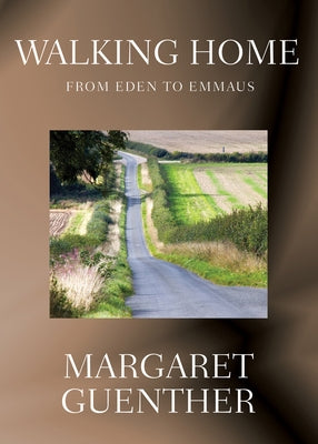 Walking Home: From Eden to Emmaus Paperback Morehouse Publishing