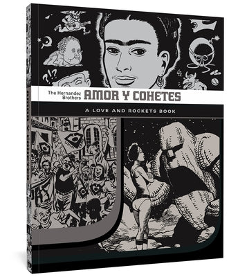 Amor Y Cohetes: A Love and Rockets Book by Hernandez, Gilbert