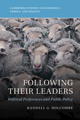 Following Their Leaders: Political Preferences and Public Policy Paperback Cambridge University Press