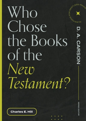 Who Chose the Books of the New Testament? Paperback Lexham Press