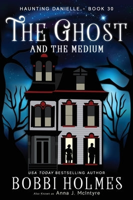 The Ghost and the Medium Paperback Robeth Publishing, LLC