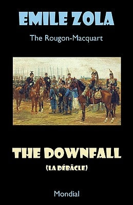 The Downfall (La Debacle. The Rougon-Macquart) Paperback MONDIAL