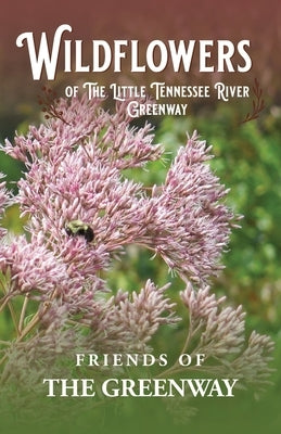 Wildflowers of The Little Tennessee River Greenway Paperback Red Press Co