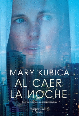 Al Caer La Noche (When the Lights Go Out - Spanish Edition) by Kubica, Mary