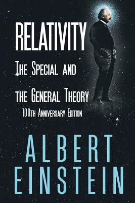 Relativity: The Special and the General Theory, 100th Anniversary Edition Paperback www.bnpublishing.com