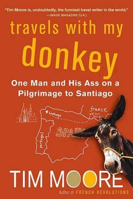 Travels with My Donkey St. Martin's Press