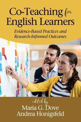 Co-Teaching for English Learners: Evidence-Based Practices and Research-Informed Outcomes Paperback Information Age Publishing