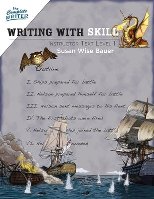 Writing with Skill, Level 1: Instructor Text Paperback Well-Trained Mind Press