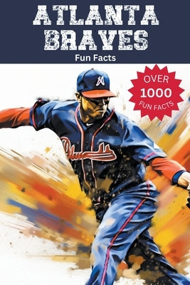Atlanta Braves Fun Facts by Ape, Trivia