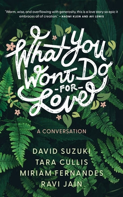 What You Won't Do for Love: A Conversation Paperback Coach House Books