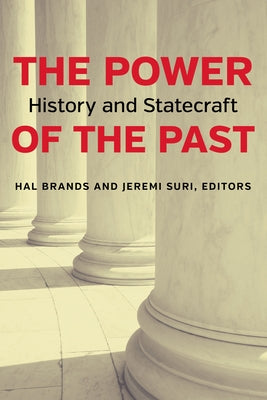 The Power of the Past: History and Statecraft Paperback Brookings Institution Press