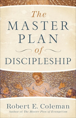 The Master Plan of Discipleship Fleming H. Revell Company
