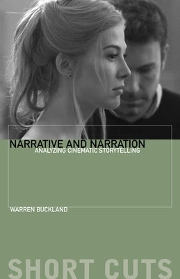 Narrative and Narration: Analyzing Cinematic Storytelling Paperback Wallflower Press
