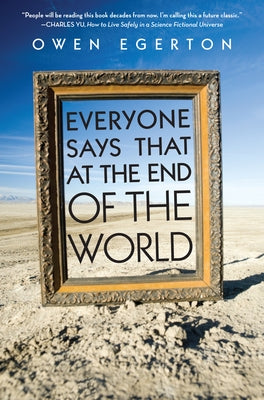 Everyone Says That at the End of the World Paperback Soft Skull