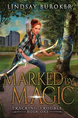 Marked by Magic: An Urban Fantasy Adventure Paperback Lindsay Buroker