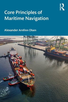 Core Principles of Maritime Navigation Paperback Routledge