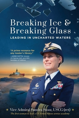 Breaking Ice and Breaking Glass: Leading in Uncharted Waters Paperback Koehler Books