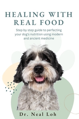 Healing with Real Food Paperback Holistic Pet Vet