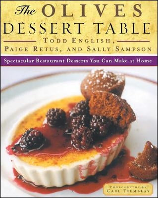 The Olives Dessert Table: Spectacular Restaurant Desserts You Can Make at Home Paperback Simon & Schuster
