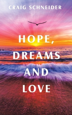 Hope, Dreams and Love Paperback Balboa Press