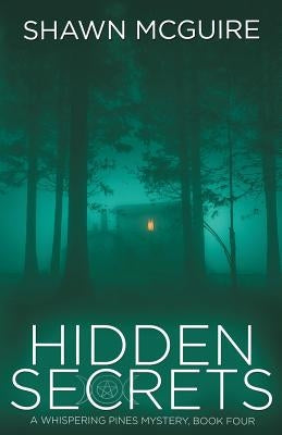 Hidden Secrets: A Whispering Pines Mystery: book 4 Paperback Createspace Independent Publishing Platform