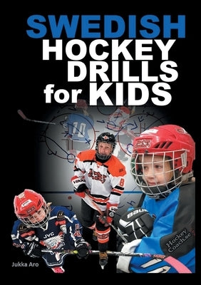 Swedish Hockey Drills for Kids Paperback Books on Demand
