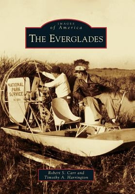 The Everglades Paperback Arcadia Publishing (SC)