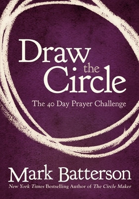 Paperback of Draw the Circle: The 40 Day Prayer Challenge by Zondervan, featuring a cover with a circular design and prayer imagery.