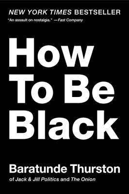 How to Be Black Paperback Harper Paperbacks