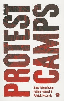 Protest Camps Paperback Bloomsbury Publishing PLC