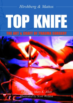 Paperback copy of "Top Knife: The Art & Craft of Trauma Surgery" by Tfm Publishing, featuring a clinical book cover with surgical tools.