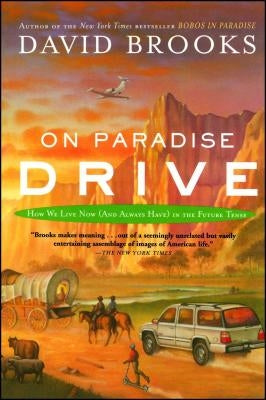 On Paradise Drive: How We Live Now (and Always Have) in the Future Tense Paperback Simon & Schuster