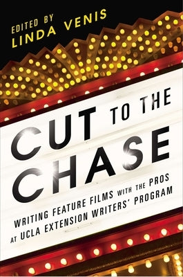 Cut to the Chase: Writing Feature Films with the Pros at UCLA Extension Writers' Program Paperback Avery Publishing Group