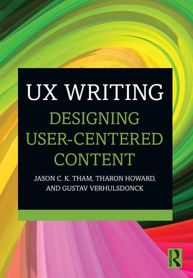 UX Writing: Designing User-Centered Content Paperback Routledge