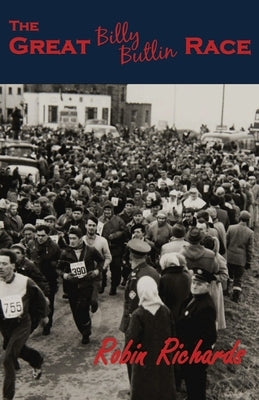 The Great Billy Butlin Race: The First and only Footrace from John O'Groats to Land's End Paperback Stairwell Books
