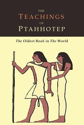 The Teachings of Ptahhotep: The Oldest Book in the World Paperback Martino Fine Books