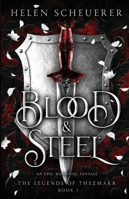 Blood & Steel: An epic romantic fantasy Paperback Alchemy Books