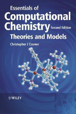 Essentials of Computational Chemistry - Theoriesand Models 2e Paperback Wiley