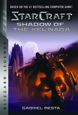 Starcraft: Shadow of the Xel'naga: Blizzard Legends Paperback Blizzard Entertainment