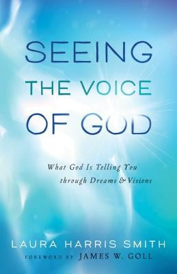 Paperback book titled "Seeing the Voice of God" by Chosen Books, featuring a cover with divine imagery and dreamlike artwork.