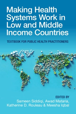 Making Health Systems Work in Low and Middle Income Countries Paperback Cambridge University Press