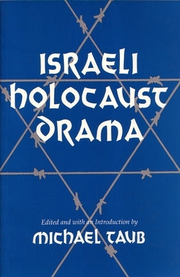 Israeli Holocaust Drama Paperback Syracuse University Press