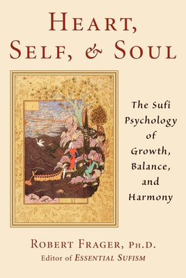 Paperback of Heart, Self, & Soul: The Sufi Approach to Growth, Balance, and Harmony by Quest Books, with the book cover visible.